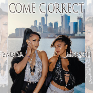 Listen to Come Correct song with lyrics from Badda
