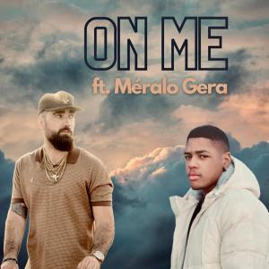 收聽OAKLEY的On Me (feat. Meralo Gera) (Explicit)歌詞歌曲