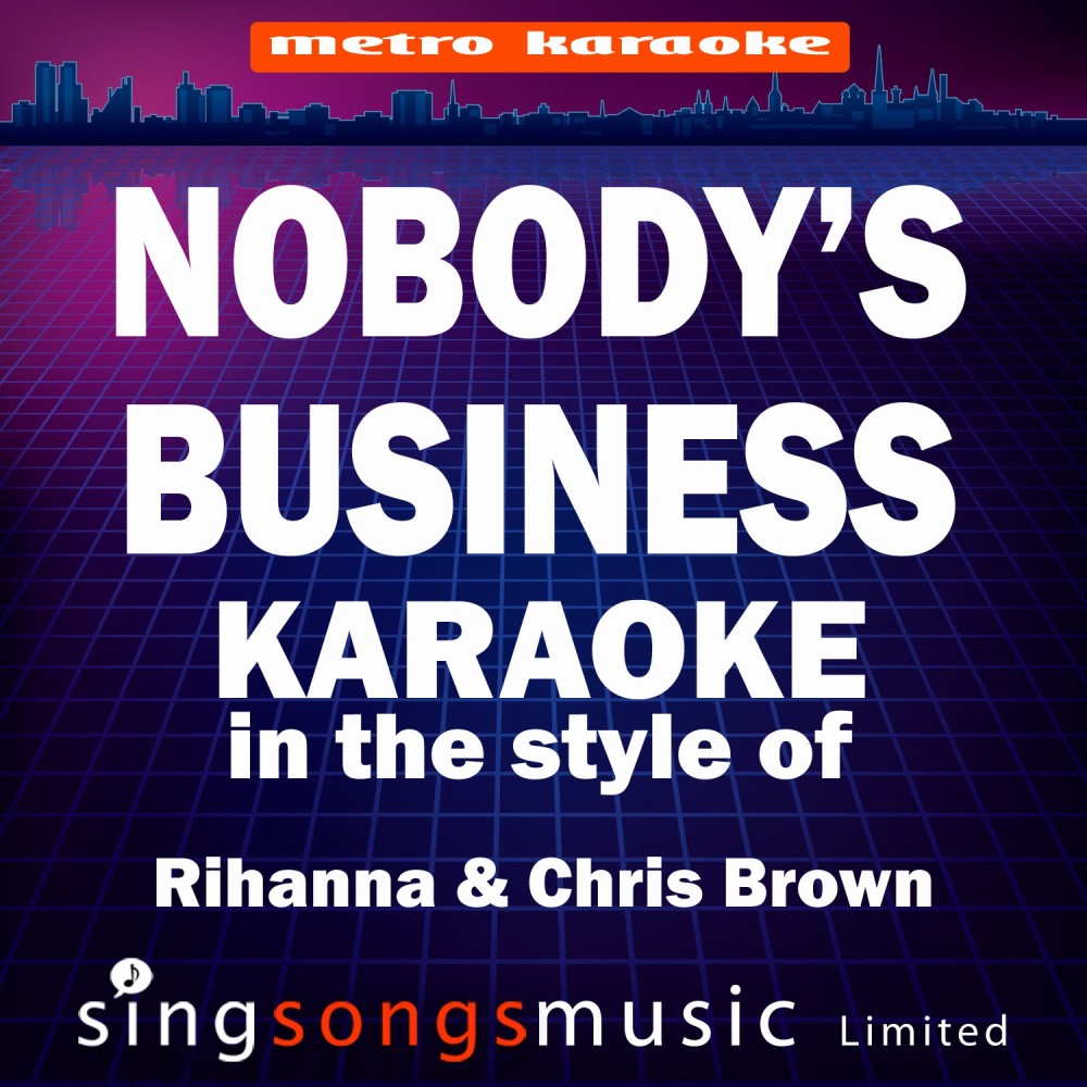 Nobody's Business (In the Style of Rihanna & Chris Brown) [Karaoke Version] (Karaoke Version)