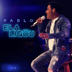 Listen to Ela Ligou (Ao Vivo) song with lyrics from Pablo