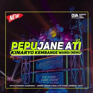 Dengarkan DJ PEPUJANE ATI KINARYO KEMBANGE WANGI -NEMU STYLE PARGOY KARNAVAL FULL BASS lagu dari ARGOS PROJECT dengan lirik