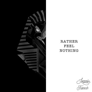 Fareoh的專輯Rather Feel Nothing