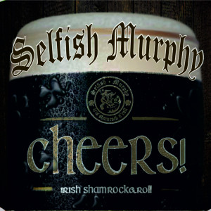 Album Cheers from Selfish Murphy