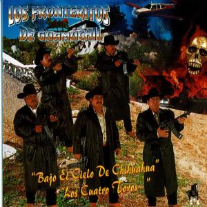 Los Fronteritos De Guamuchil的專輯Bajo El Cielo De Chihuahua