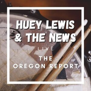Album Huey Lewis & The News - The Oregon Report ((Live In Concert)) from Huey Lewis & The News