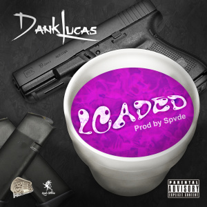 Album Loaded (Explicit) from Dank Lucas