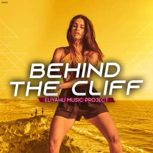 Listen to Behind the Cliff song with lyrics from Eliyahu