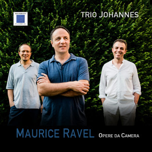 Album Maurice Ravel - Opere da camera from Trio Johannes