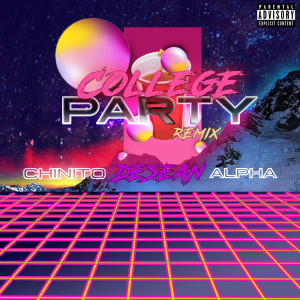 Listen to College Party (Remix) (Explicit) (Remix|Explicit) song with lyrics from Desean
