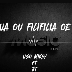 收聽Uso Mikey的Ua ou Filifilia oe歌詞歌曲
