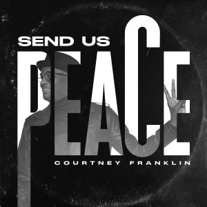 Album Send Us Peace from Courtney Franklin