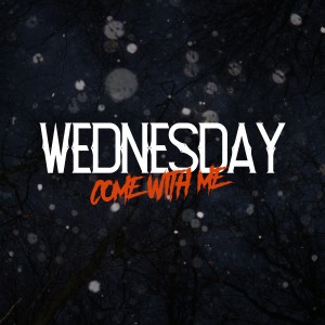 Listen to Wednesday (Come with Me) song with lyrics from Kishu Kenny