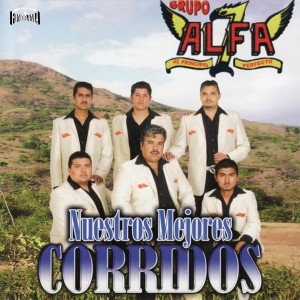 Grupo Alfa 7的專輯Nuestros Mejores Corridos