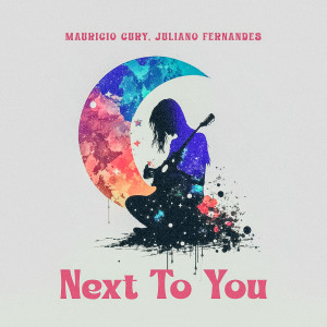 ดาวน์โหลดและฟังเพลง Next to You พร้อมเนื้อเพลงจาก Mauricio Cury