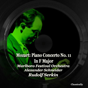 Album Mozart: Piano Concerto No. 11 in F Major from Rudolf Serkin