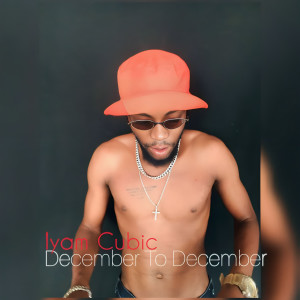 收聽Iyam Cubic的December to December歌詞歌曲