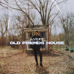 Woven In Hiatus的專輯OLD FRIENDS HOUSE