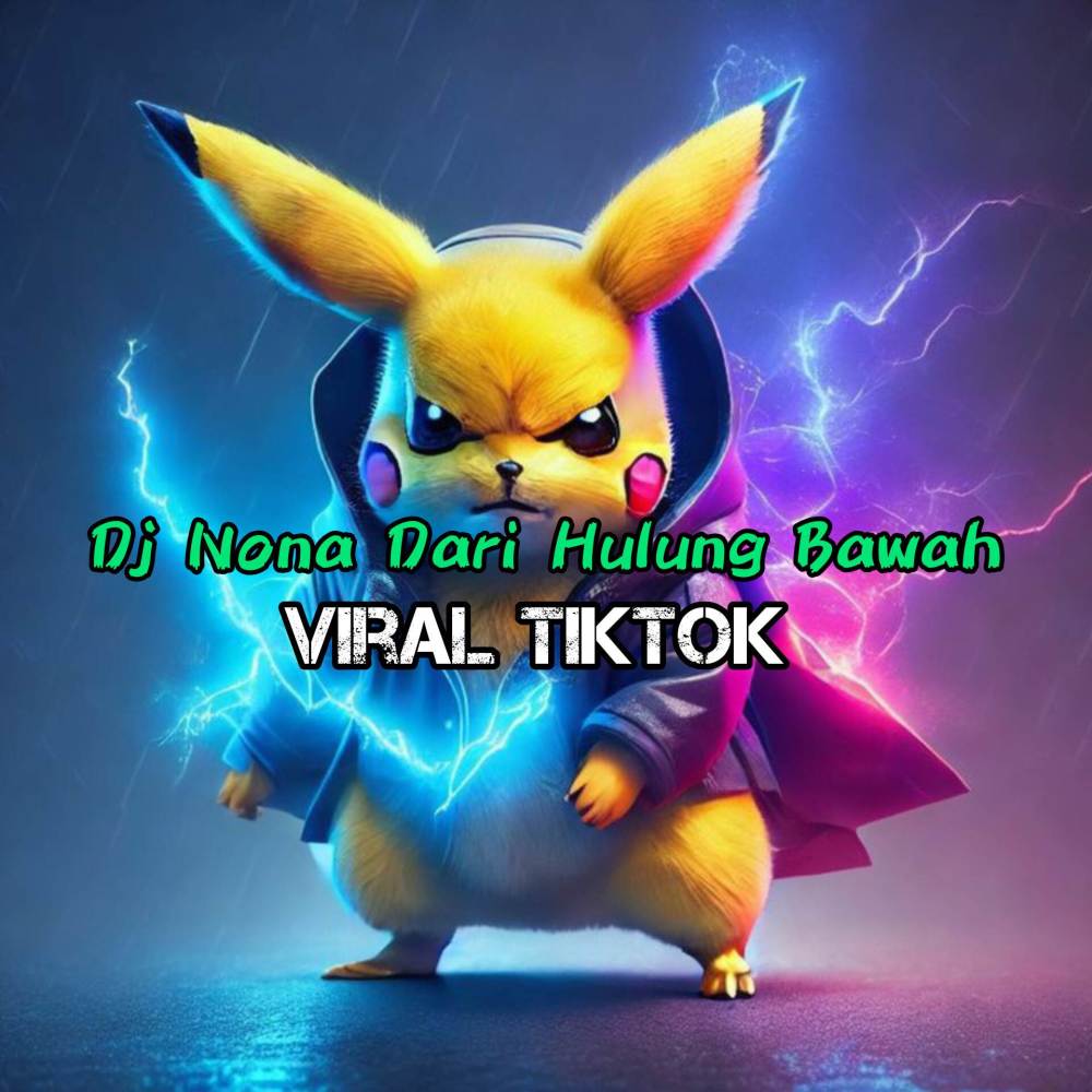 DJ NONA DARI HULUNG BAWAH VIRAL TIKTOK ENAKEUN