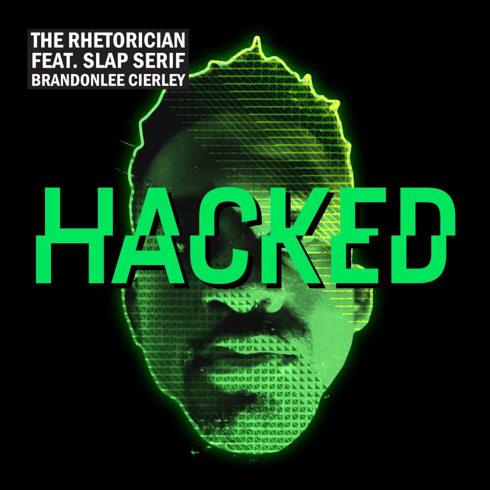 Hacked (feat. Slap Serif & BrandonLee Cierley) (Explicit)