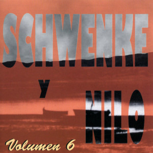 Nelson Schwenke的專輯Schwenke y Nilo, Vol. 6