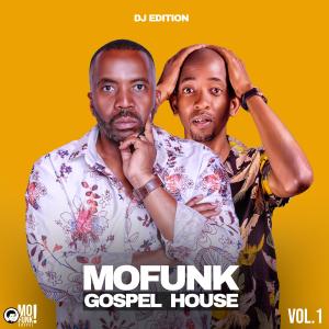 อัลบัม Mofunk Gospel House Vol.1 (DJ Edition) ศิลปิน Lungzo Mofunk