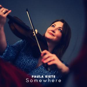 อัลบัม Somewhere (Arr. for Violin and Piano) ศิลปิน Paula Kiete