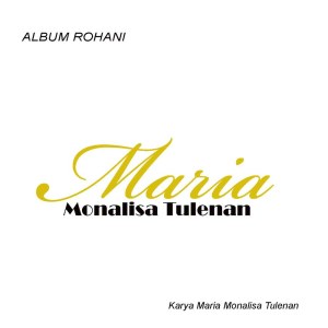 收听Maria Monalisa Tulenan的Yang Terbaik歌词歌曲