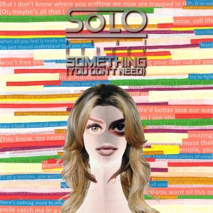 Listen to Something (you don't need) song with lyrics from Solo