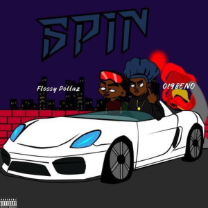 Listen to Spin (Explicit) song with lyrics from Flossy Dollaz
