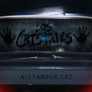 Listen to Los Cristales (Explicit) song with lyrics from Alexander Crz