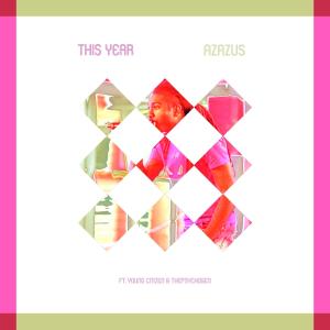 收聽Azazus的This Year (Explicit)歌詞歌曲