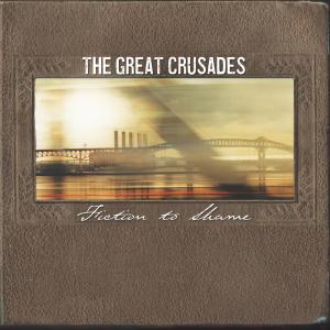 The Great Crusades的專輯Fiction to Shame