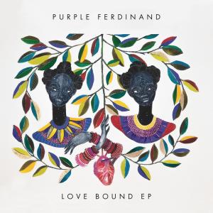 Album Love Bound - EP from Purple Ferdinand