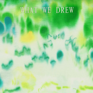 ดาวน์โหลดและฟังเพลง WHAT WE DREW 우리가 그려왔던 พร้อมเนื้อเพลงจาก Yaeji