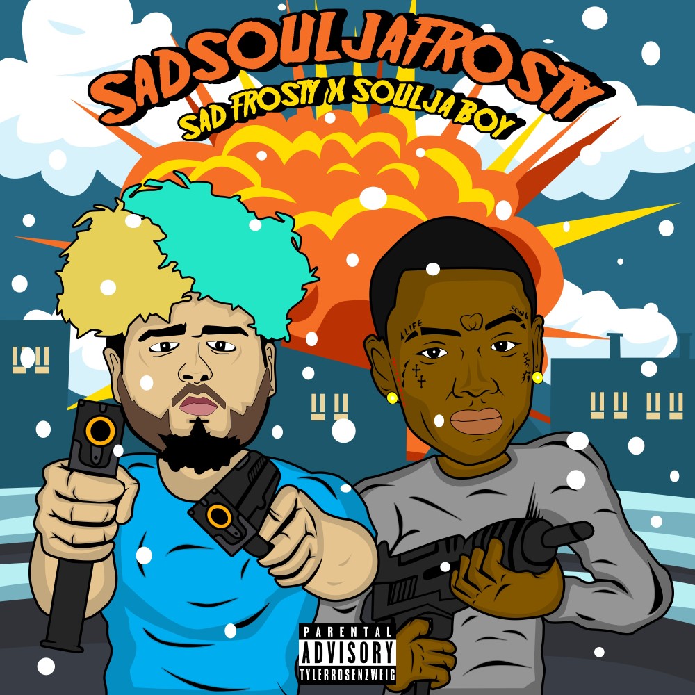 SadSouljaFrosty (Explicit)