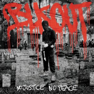 ดาวน์โหลดและฟังเพลง No Justice No Peace พร้อมเนื้อเพลงจาก Blkout