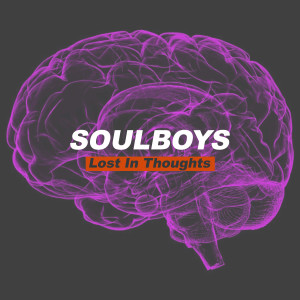 Soulboys的專輯Lost in Thoughts