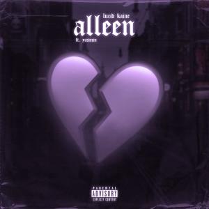 อัลบัม Alleen (feat. Yasmin) [Explicit] ศิลปิน Lucid Kaine