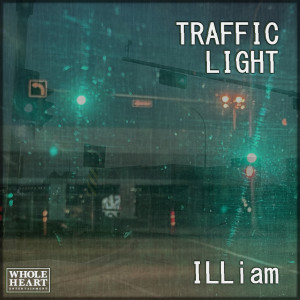 Album Traffic Light (Explicit) from Illiam