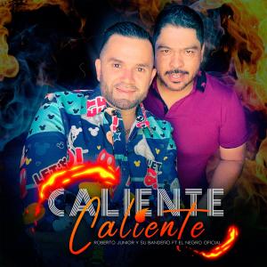 Listen to Caliente Caliente song with lyrics from Roberto Junior Y Su Bandeño