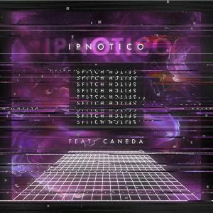 Sfitch的專輯Ipnotico (feat. Caneda) [Slowed] [Explicit]