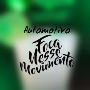 Album Automotivo Foca Nesse Movimento from dj thebest