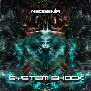 Neogenia的專輯System Shock