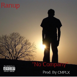 收聽Ranup的No Company (Explicit)歌詞歌曲