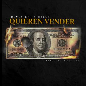 Album Quieren vender (Madakai Remix) from Reyes de la Calle