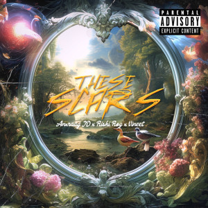 收聽Anxraag JD的These Scars (Explicit)歌詞歌曲