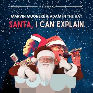 收聽Marvin Muoneké的Santa, I Can Explain歌詞歌曲
