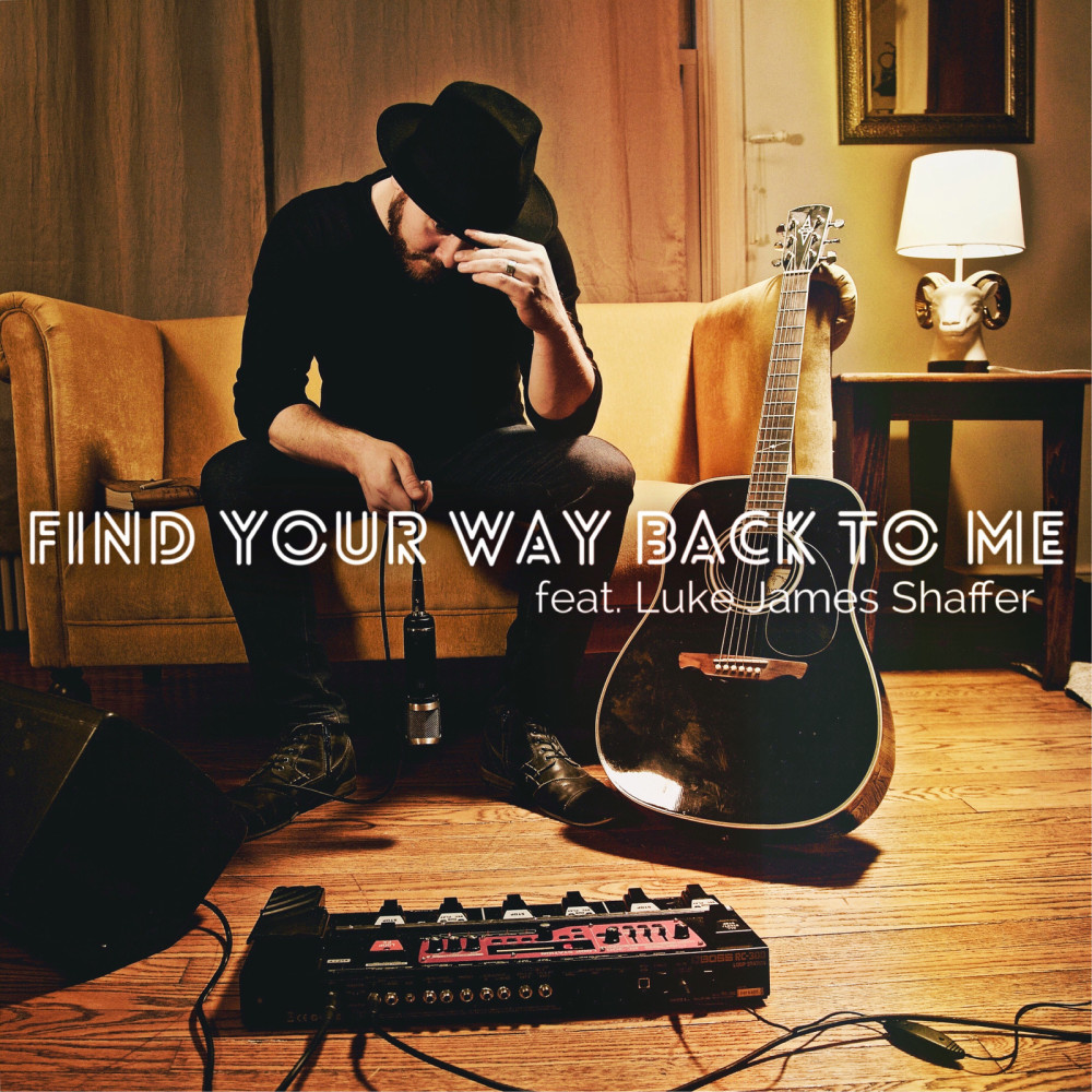 Find Your Way Back to Me