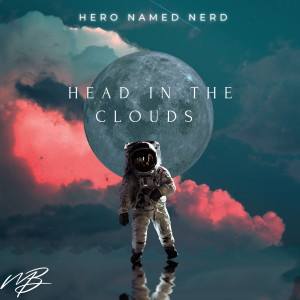 อัลบัม Head In The Clouds ศิลปิน Hero Named Nerd