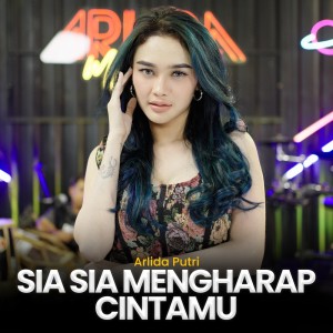 Listen to Sia Sia Mengharap Cintamu song with lyrics from Arlida Putri